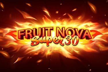 Fruit Super Nova 30