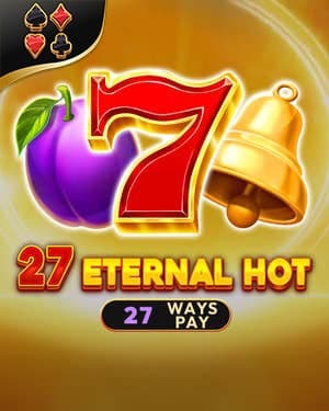27 Eternal Hot