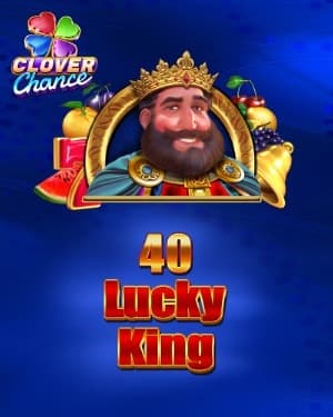40 Lucky king
