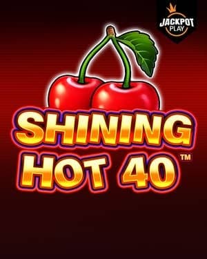 Shining Hot 40 Jackpot Play