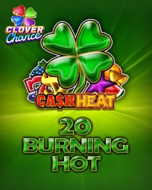 20 Burning Hot Cash Heat