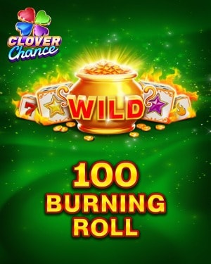 100 Burning Roll