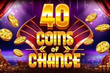 40 Coins of Chance