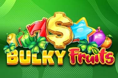 Bulky Fruits
