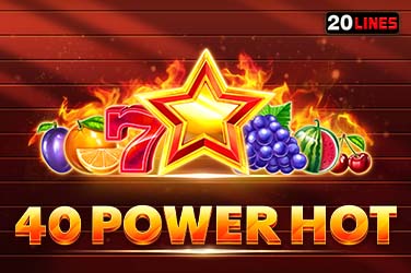 40 Power Hot